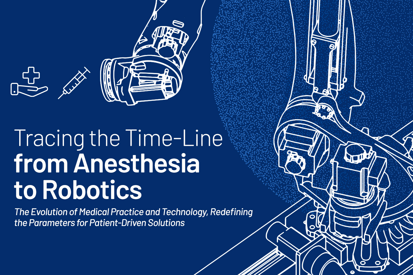 From Anesthesia to Robotics: How Medical Technology Has Evolved to Serve Patient needs