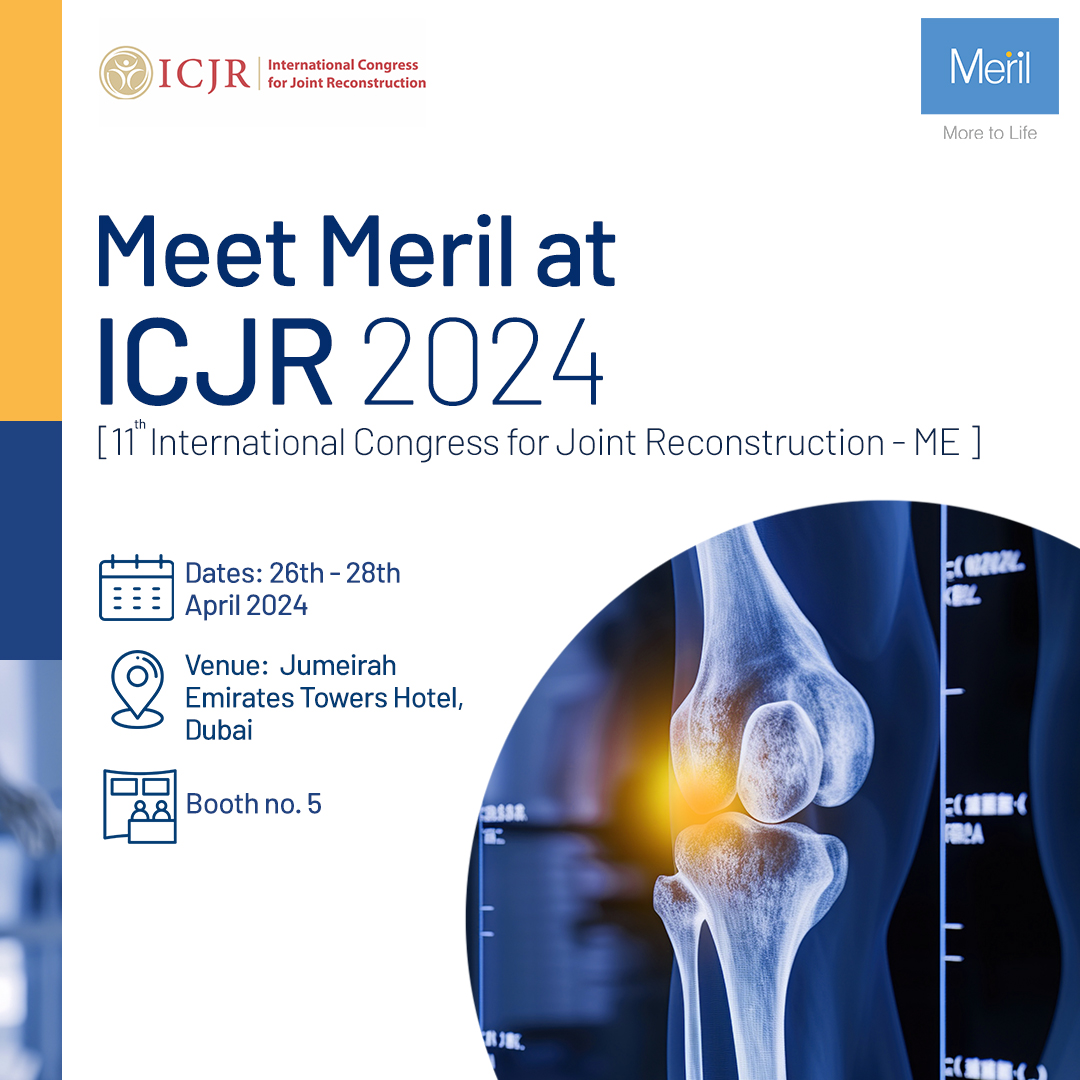 Join Meril at ICJR-ME 2024: Advancing Orthopedic Solutions
